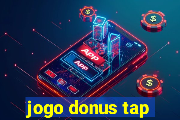 jogo donus tap